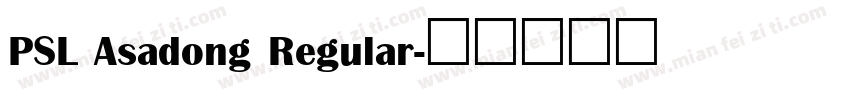 PSL Asadong Regular字体转换